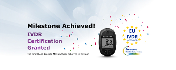 The First IVDR-Certified Blood Glucose System Manufacturer in Taiwan!